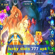 lucky slots 777 apk