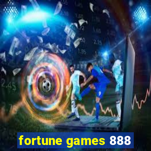 fortune games 888