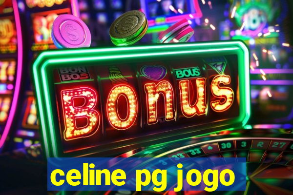 celine pg jogo