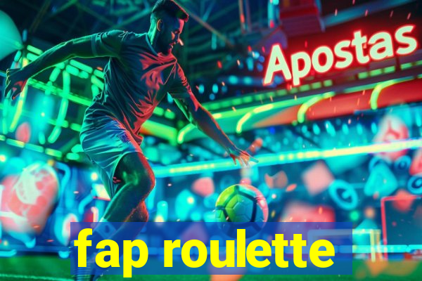 fap roulette