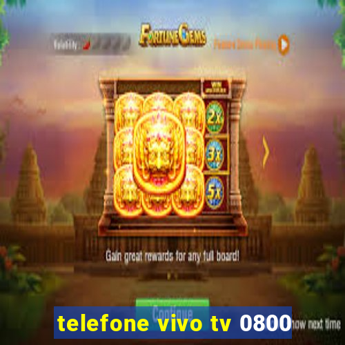 telefone vivo tv 0800