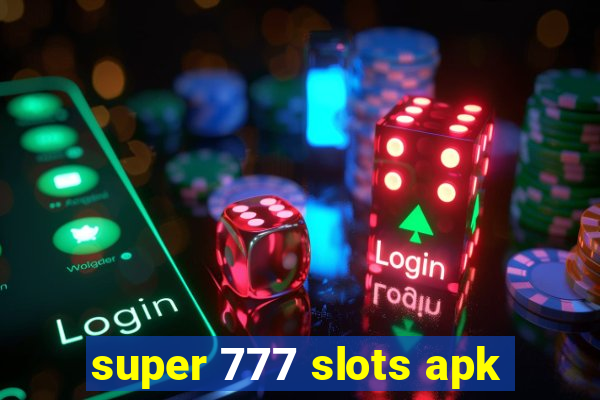 super 777 slots apk