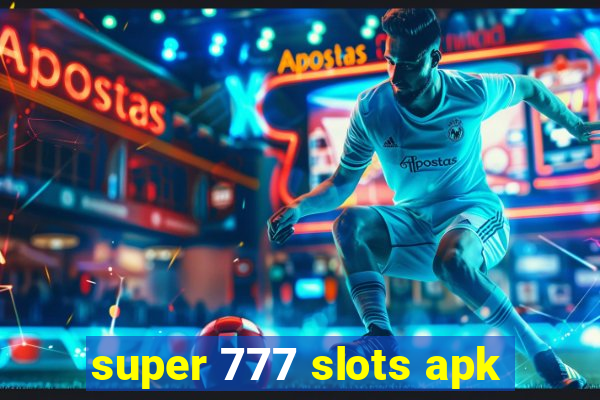 super 777 slots apk