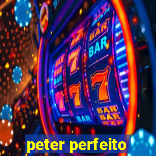 peter perfeito