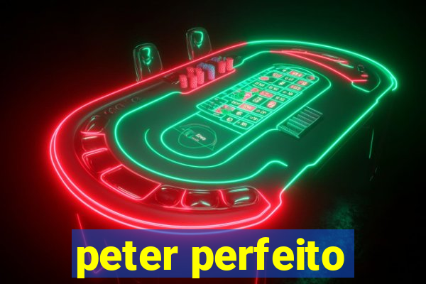 peter perfeito