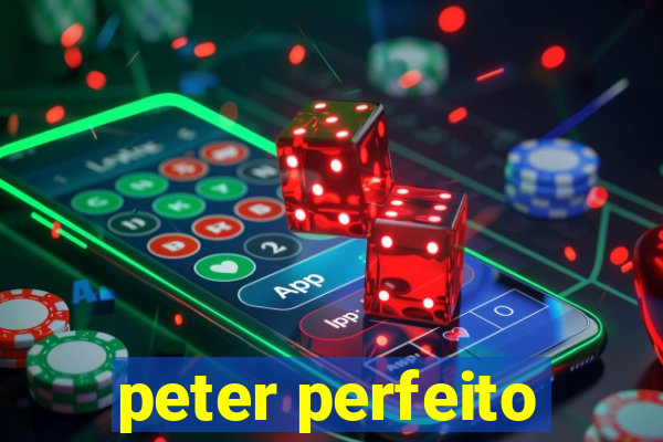 peter perfeito