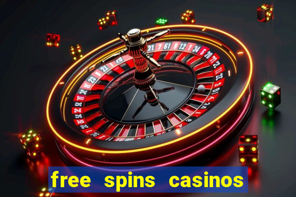 free spins casinos no deposit