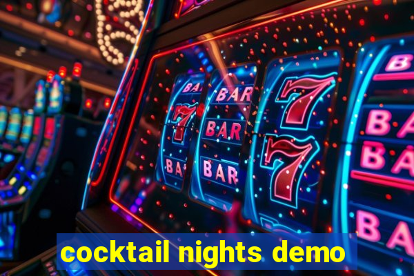 cocktail nights demo