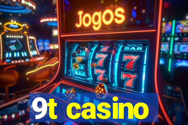 9t casino