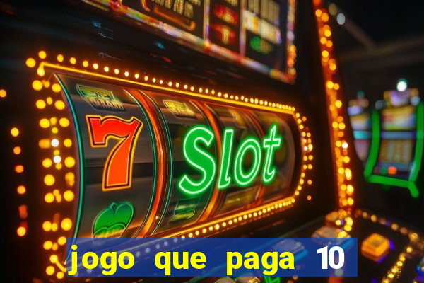 jogo que paga 10 reais no cadastro