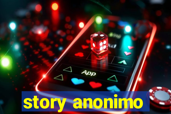 story anonimo