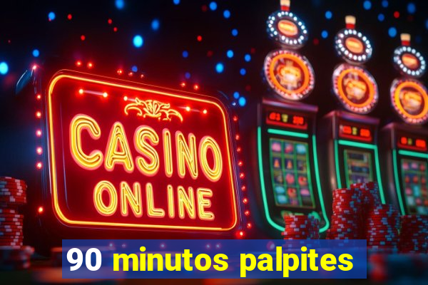 90 minutos palpites