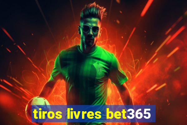 tiros livres bet365