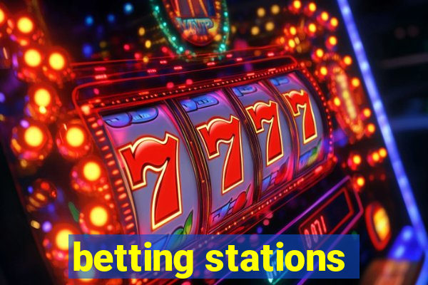 betting stations