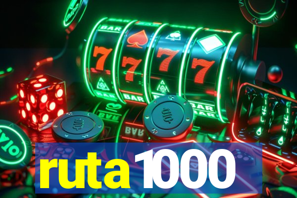 ruta1000