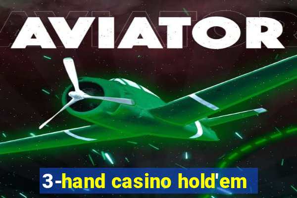 3-hand casino hold'em