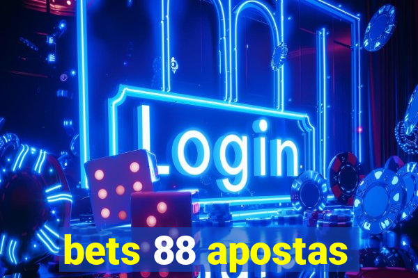 bets 88 apostas