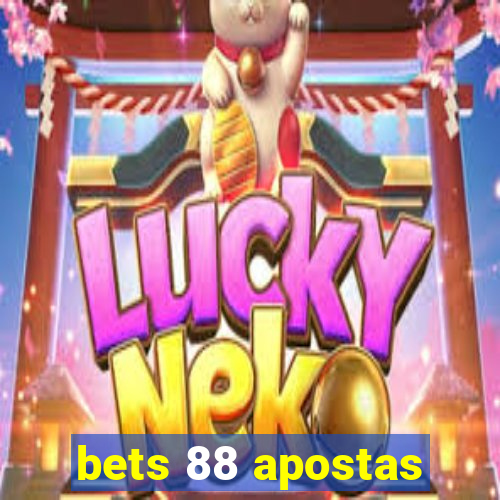 bets 88 apostas