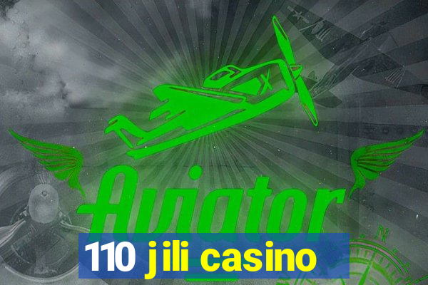 110 jili casino