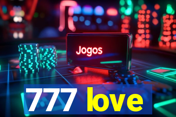 777 love