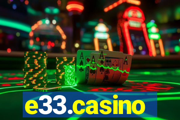 e33.casino