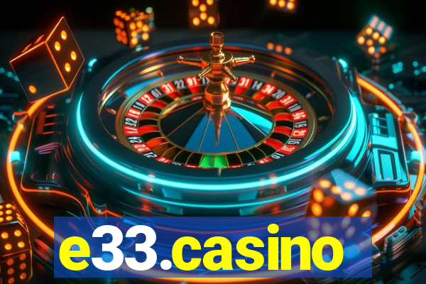 e33.casino