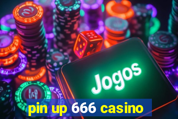 pin up 666 casino