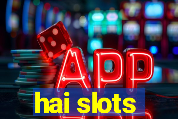 hai slots