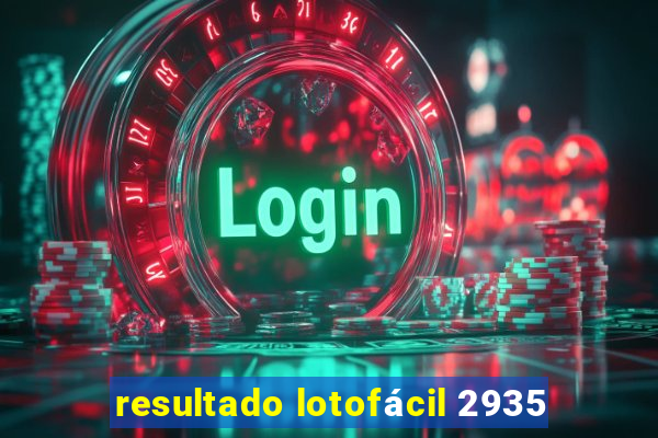 resultado lotofácil 2935