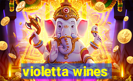 violetta wines