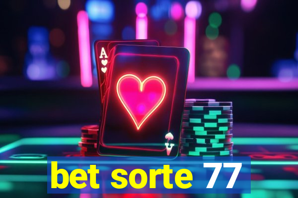 bet sorte 77