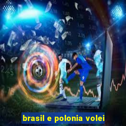 brasil e polonia volei