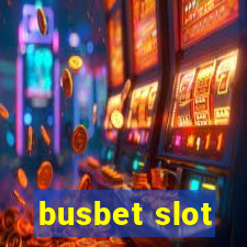 busbet slot