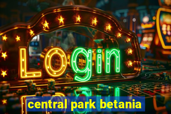 central park betania