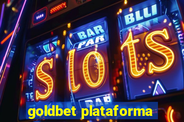 goldbet plataforma