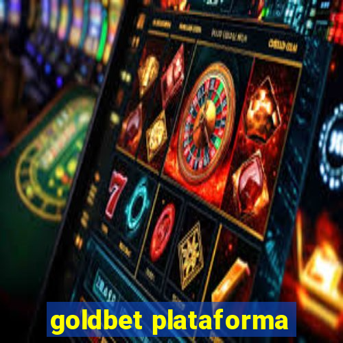 goldbet plataforma