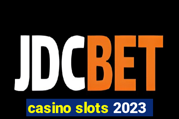 casino slots 2023