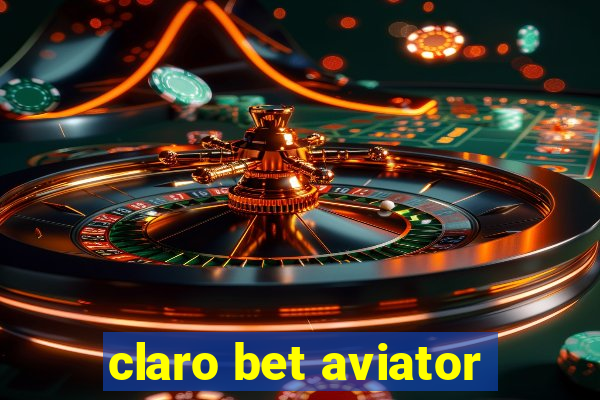 claro bet aviator