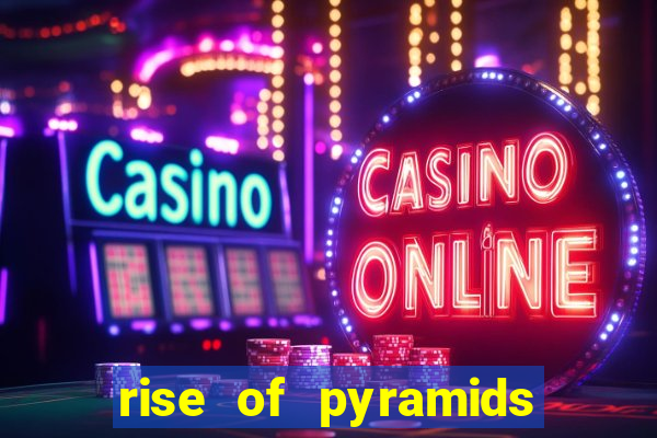 rise of pyramids slot demo