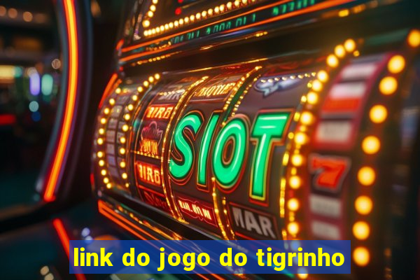 link do jogo do tigrinho