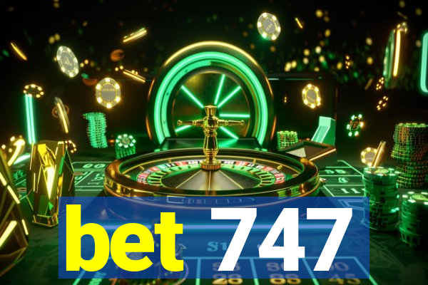 bet 747