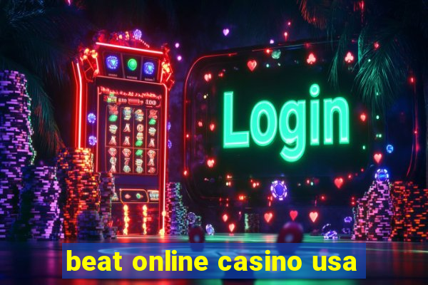 beat online casino usa