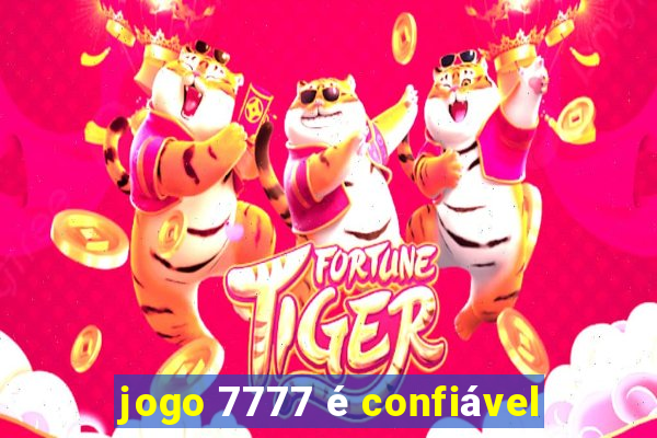 jogo 7777 é confiável