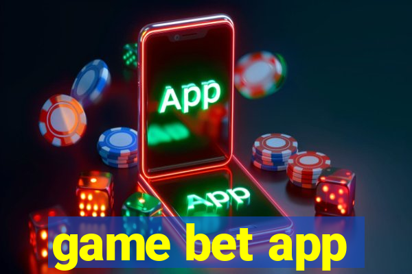 game bet app