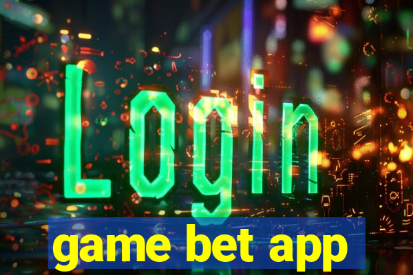 game bet app