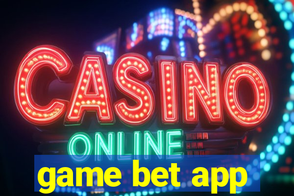 game bet app