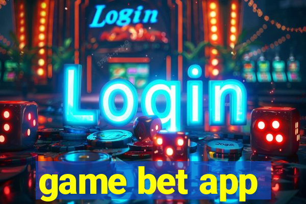 game bet app