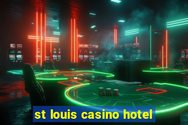 st louis casino hotel