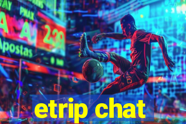 etrip chat