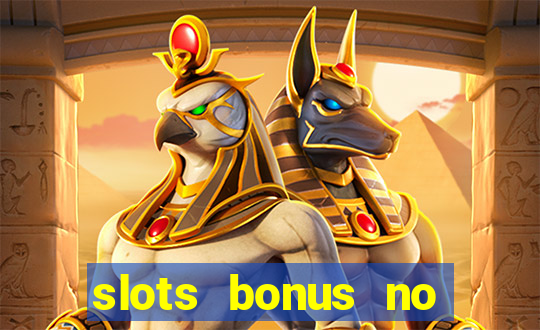 slots bonus no cadastro sem deposito